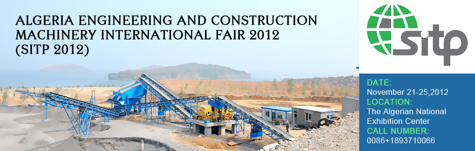 Algeria Engineering and construction machinery International Fair 2012 (SITP 2012)